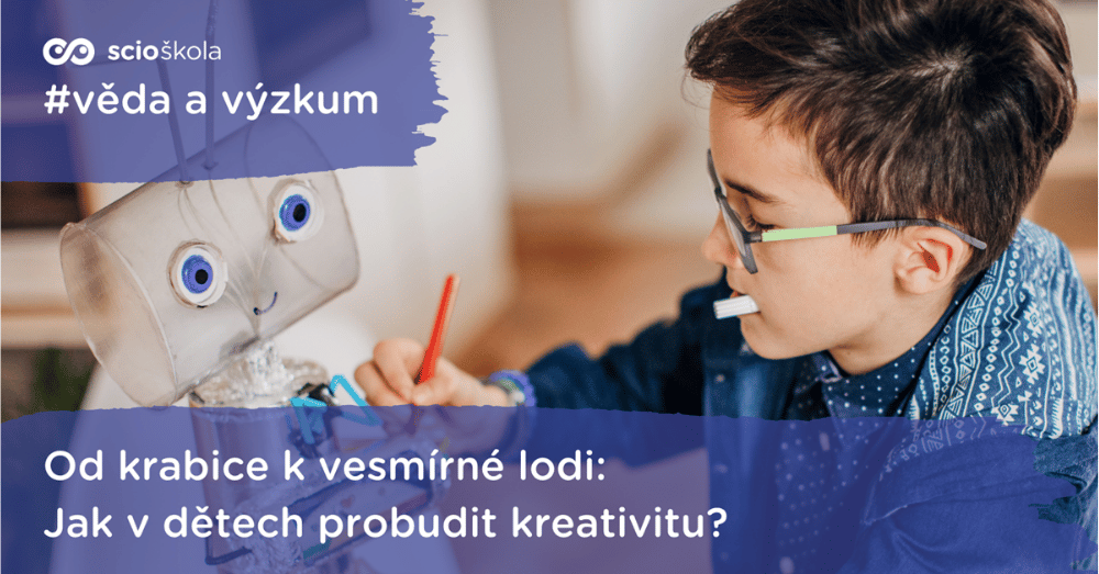 Od krabice k vesmírné lodi: Jak v dětech probudit kreativitu