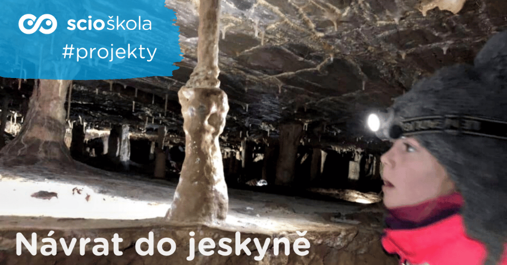 Návrat do jeskyně – ScioŠkola Jihlava